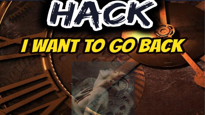 New Single Release: Time Machine Hack, I Want to Go Back by The Truth Tale
